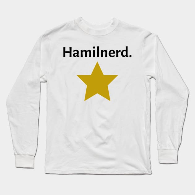 Hamilnerd. Long Sleeve T-Shirt by JC's Fitness Co.